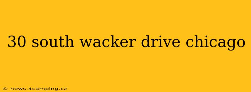 30 south wacker drive chicago