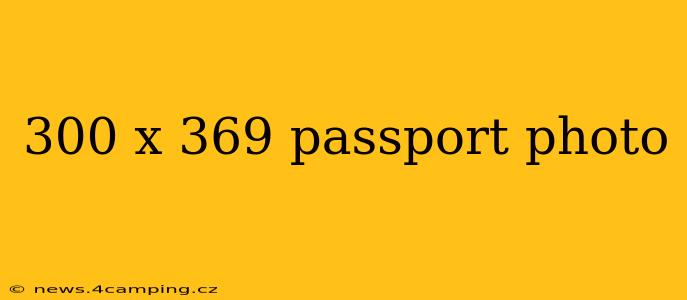300 x 369 passport photo