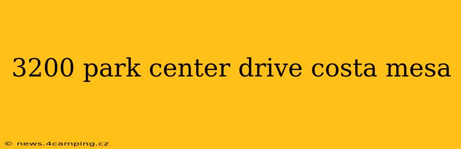 3200 park center drive costa mesa