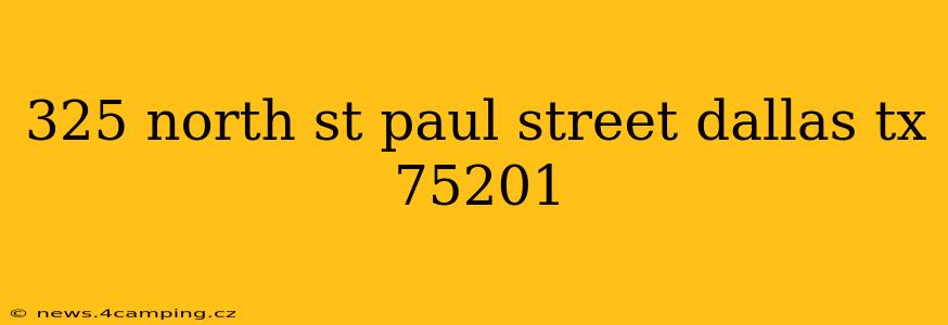 325 north st paul street dallas tx 75201
