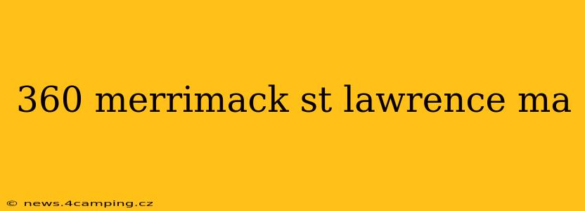 360 merrimack st lawrence ma