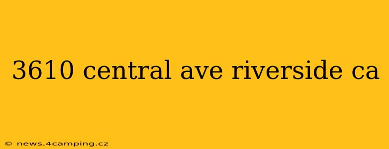 3610 central ave riverside ca