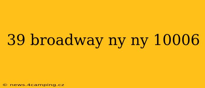 39 broadway ny ny 10006