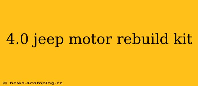4.0 jeep motor rebuild kit