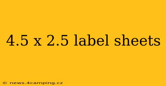 4.5 x 2.5 label sheets