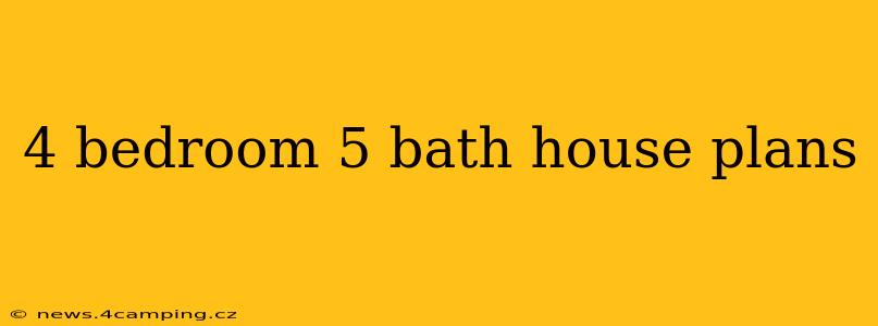4 bedroom 5 bath house plans