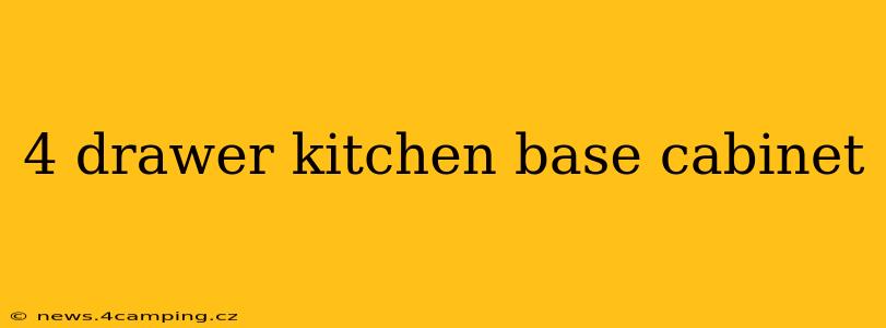 4 drawer kitchen base cabinet