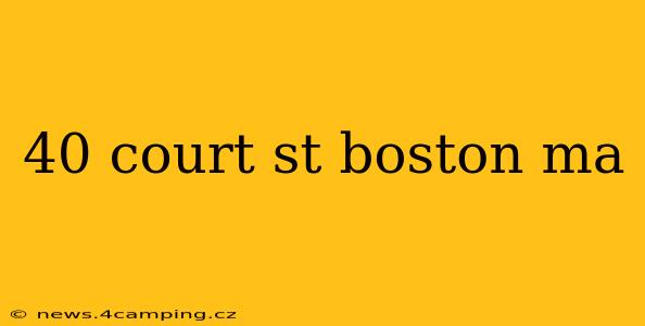 40 court st boston ma