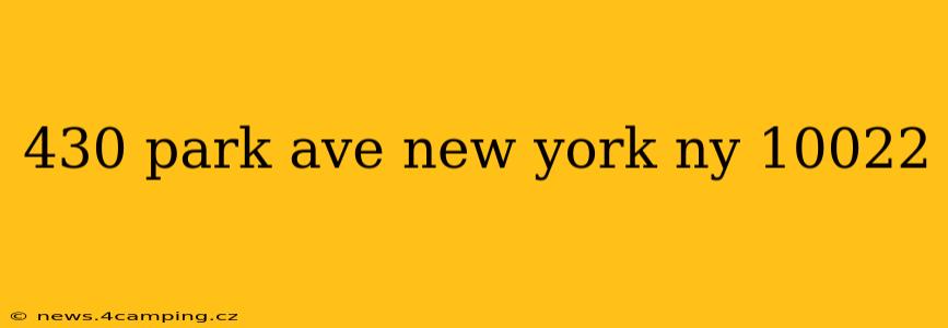 430 park ave new york ny 10022