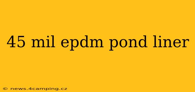 45 mil epdm pond liner