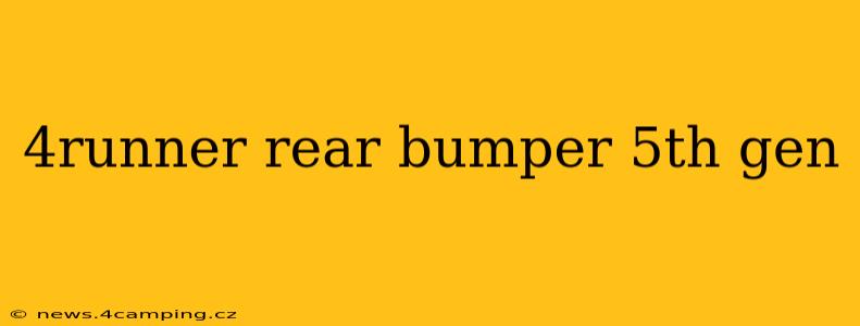 4runner rear bumper 5th gen