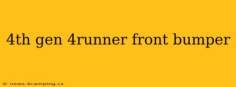 4th gen 4runner front bumper