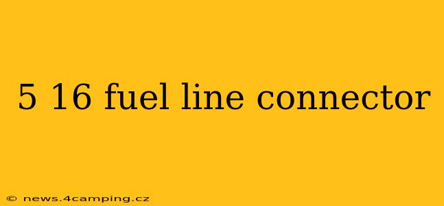 5 16 fuel line connector