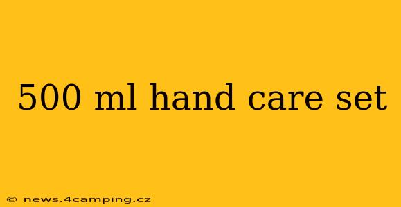 500 ml hand care set