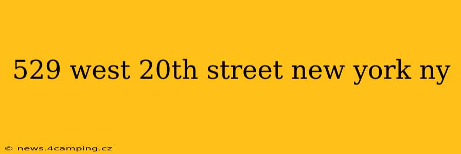 529 west 20th street new york ny