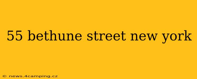55 bethune street new york