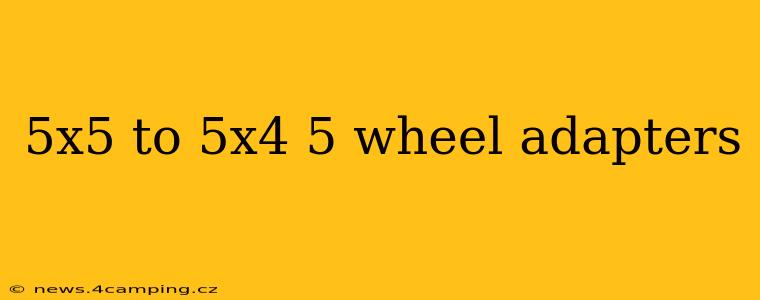5x5 to 5x4 5 wheel adapters