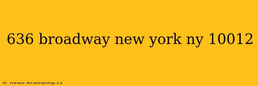 636 broadway new york ny 10012