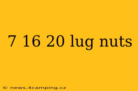 7 16 20 lug nuts