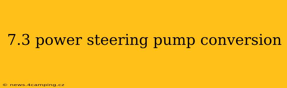 7.3 power steering pump conversion