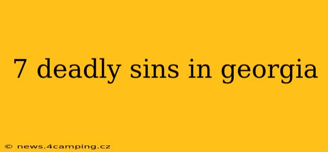 7 deadly sins in georgia