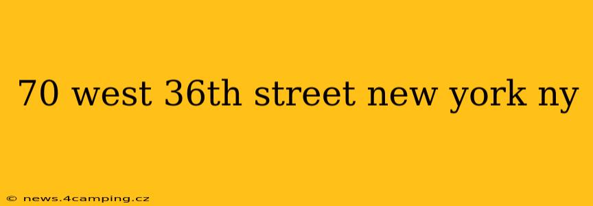 70 west 36th street new york ny