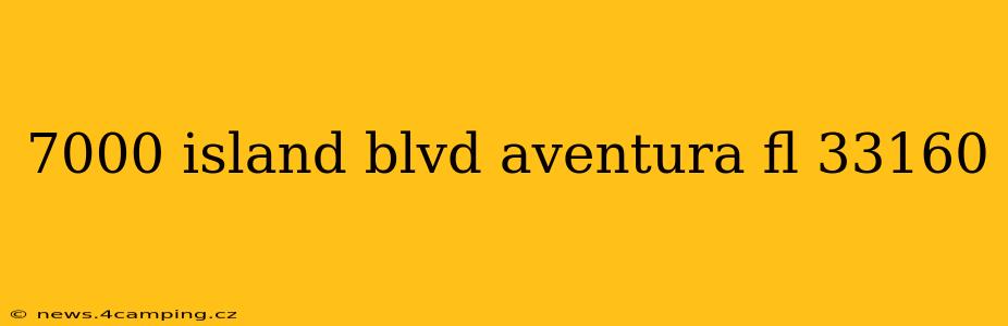 7000 island blvd aventura fl 33160
