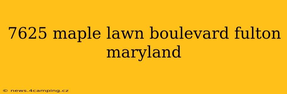 7625 maple lawn boulevard fulton maryland