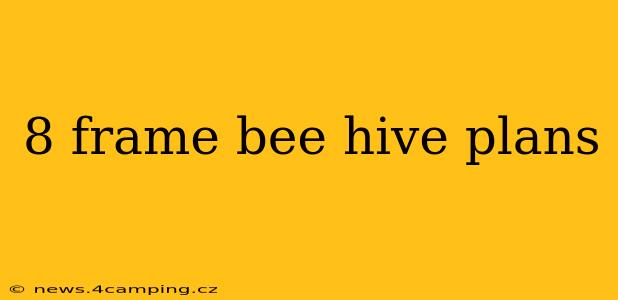 8 frame bee hive plans