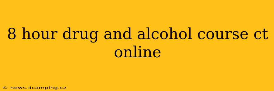 8 hour drug and alcohol course ct online