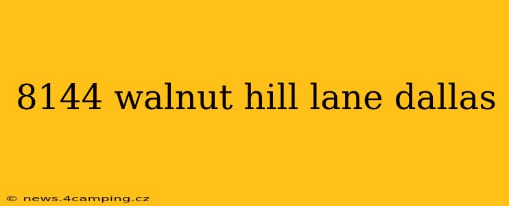 8144 walnut hill lane dallas