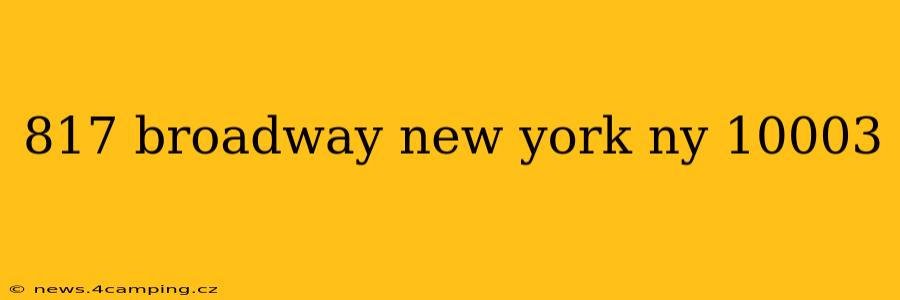 817 broadway new york ny 10003