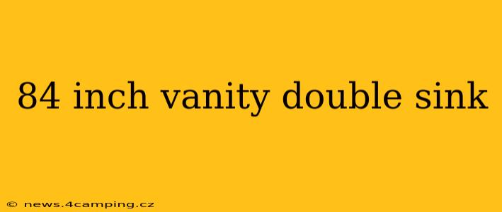 84 inch vanity double sink