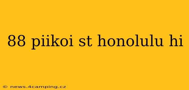 88 piikoi st honolulu hi