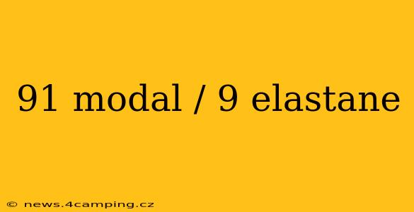 91 modal / 9 elastane
