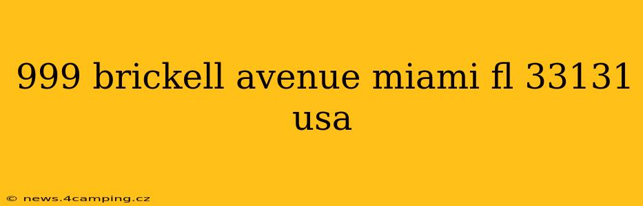 999 brickell avenue miami fl 33131 usa