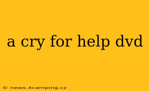 a cry for help dvd