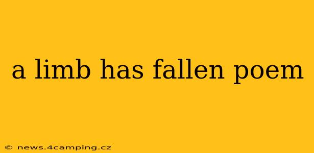 a limb has fallen poem