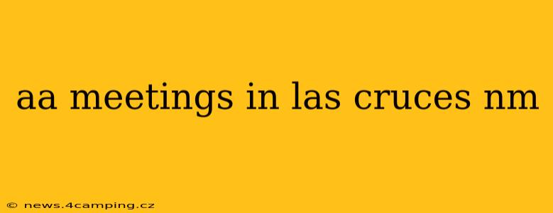 aa meetings in las cruces nm