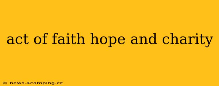act of faith hope and charity