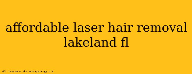 affordable laser hair removal lakeland fl