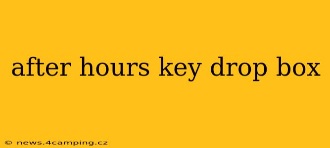 after hours key drop box
