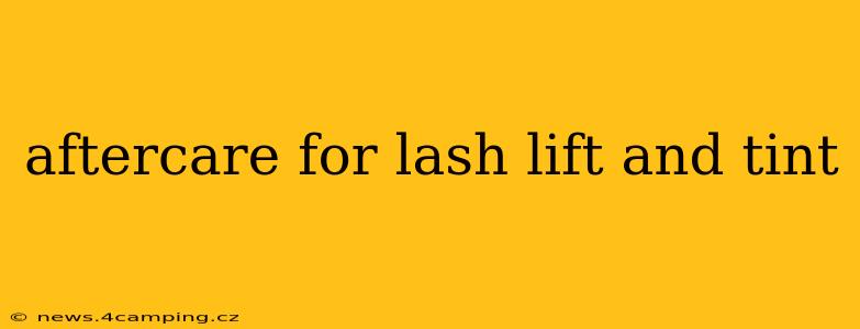 aftercare for lash lift and tint