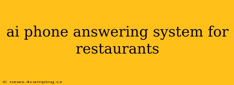 ai phone answering system for restaurants