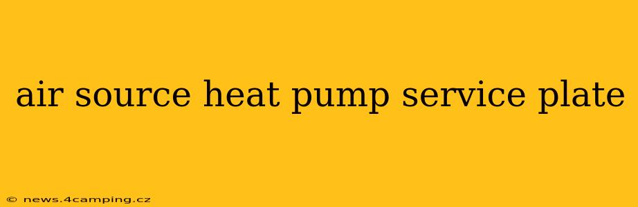 air source heat pump service plate