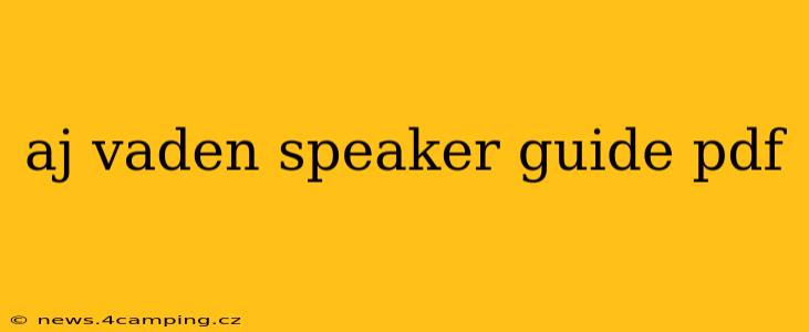aj vaden speaker guide pdf