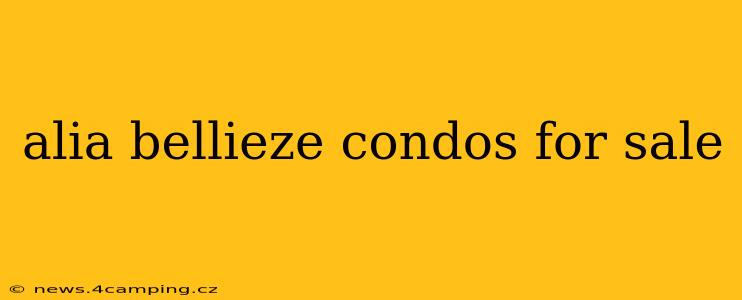 alia bellieze condos for sale