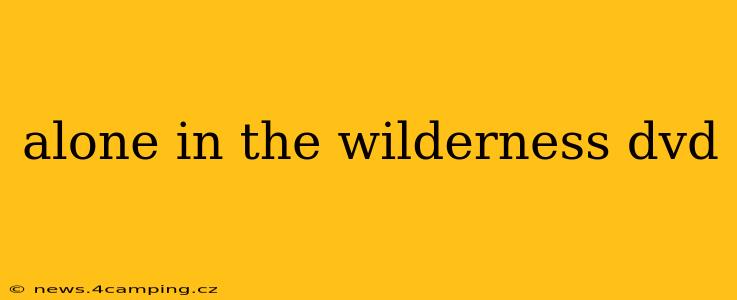 alone in the wilderness dvd
