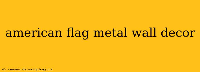 american flag metal wall decor