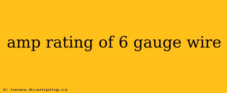 amp rating of 6 gauge wire